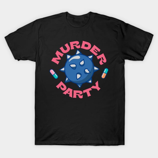 TOA Murder Party Ball T-Shirt by teensonacid